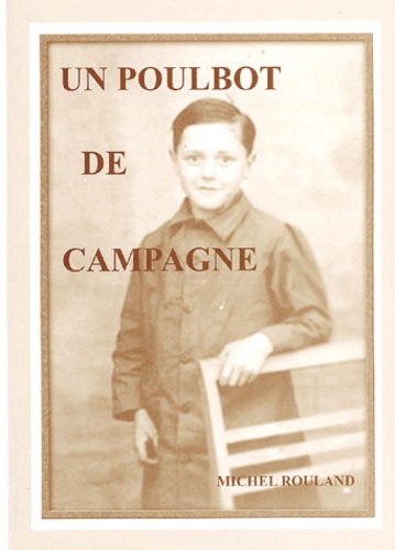 Michel Rouland - Un poulbot de campagne.