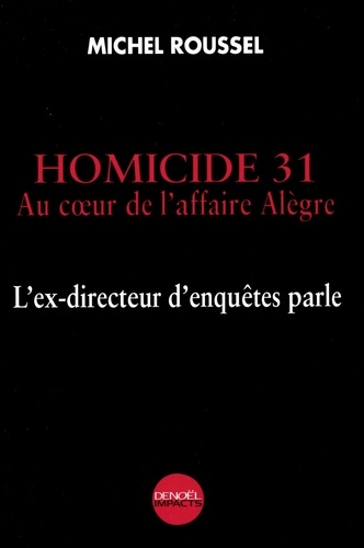 Homicide 31. Au coeur de l'affaire Alègre