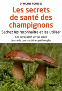 Les secrets de santé des champignons