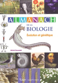 Michel Rousselet - Almanach de la biologie - Evolution et génétique.