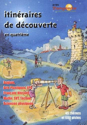 Michel Rousselet et Danielle Avezard - Itinéraires de découverte en quatrième.