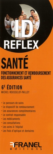 Michel Rousselot-Pailley - Santé - Fonctionnement et remboursement des assurances santé.