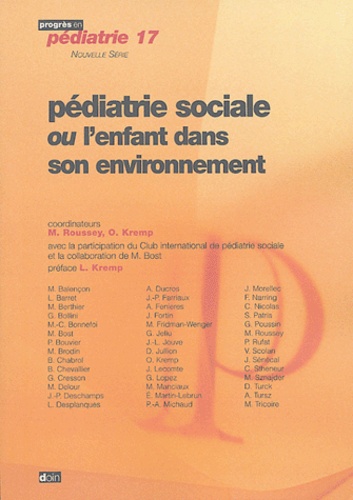 Michel Roussey et Odile Kremp - Pédiatrie sociale ou l'enfant dans son environnement.