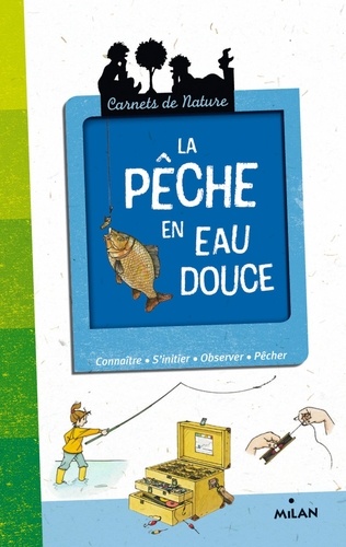 Michel Roussillat - La pêche en eau douce.