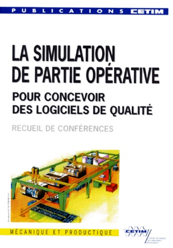 Michel Roux - La Simulation De Partie Operative. Pour Concevoir Des Logiciels De Qualite, Recueil De Conferences.