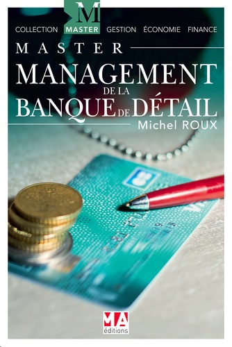 Michel Roux - Management de la banque de détail - A la recherche de la confiance !.
