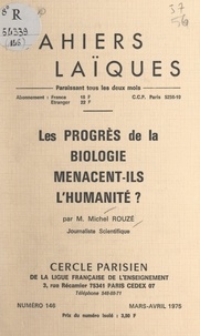 Michel Rouzé - Les progrès de la biologie menacent-ils l'humanité ?.