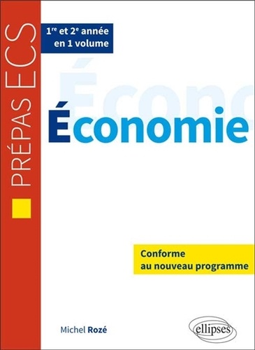Economie prépas ECS 1re et 2e année. Nouveau programme