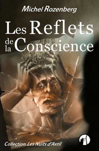 Michel Rozenberg - Les Reflets de la Conscience.