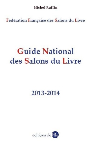 Michel Ruffin - Le Guide National des Salons du Livre.