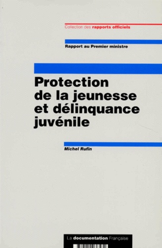 Michel Rufin - Protection de la jeunesse et délinquance juvénile.