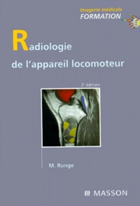Michel Runge - Radiologie De L'Appareil Locomoteur. 2eme Edition.