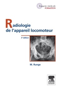 Michel Runge - Radiologie de l'appareil locomoteur.