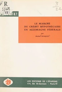 Le marché du crédit hypothécaire en Allemagne fédérale