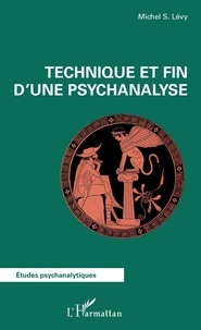 Michel-S Levy - Technique et fin dune psychanalyse.