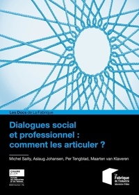 Michel Sailly et Aslaug Johansen - Dialogues social et professionnel : comment les articuler ?.