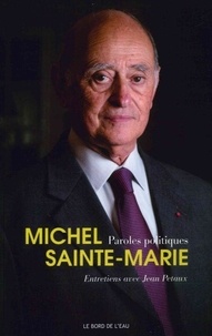Michel Sainte-Marie - Paroles politiques, Michel Sainte-Marie.