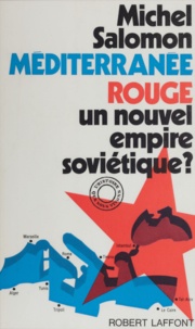 Michel Salomon - Méditerranée rouge - Un nouvel empire soviétique ?.
