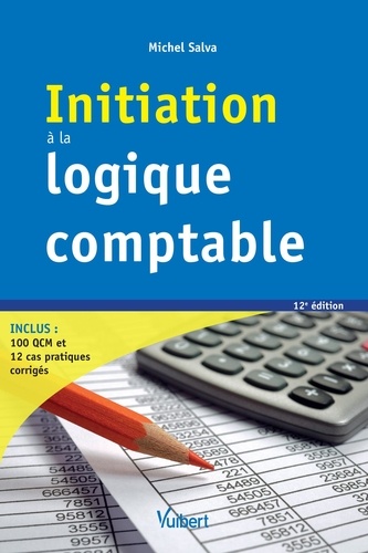 Initiation à la logique comptable 12e édition