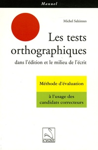 Michel Salzinnes - Les tests orthographiques dans l'édition et le milieu de l'écrit - Méthode d'évaluation.