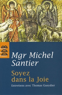 Michel Santier et Thomas Gueydier - Soyez dans la Joie.