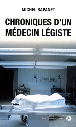 En direct de la morgue - Chroniques d'un médecin de Michel Sapanet -  Poche - Livre - Decitre
