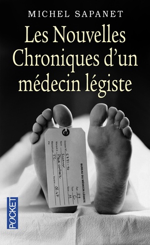 Michel Sapanet - Les nouvelles chroniques d'un médecin légiste.