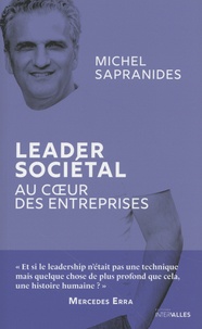 Michel Sapranides - Leader sociétal - Au coeur des entreprises.