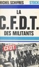 Michel Schifres et Claude Glayman - La CFDT des militants.