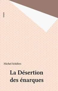 La Desertion Des Enarques. Du Pantouflage En Republique