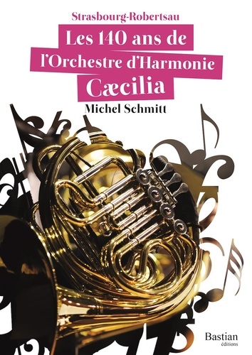Les 140 ans de l'Orchestre d'Harmonie Caecilia