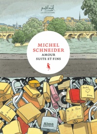 Michel Schneider - Amour suite et fins.