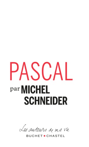 Michel Schneider - Pascal.