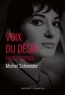 Michel Schneider - Voix du désir - Eros et opéra.