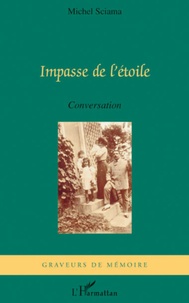 Michel Sciama - Impasse de l'étoile - Conversation.