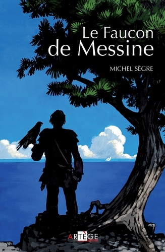 Michel Sègre - Le Faucon de Messine.