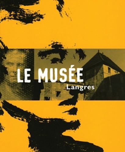 Michel Séonnet et Olivier Pasquiers - Le Musée de Langres.
