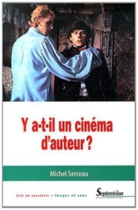 Michel Serceau - Y a-t-il un cinéma d'auteur ?.