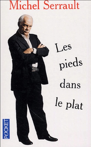 Michel Serrault - Les pieds dans le plat - Journal 2003-2004.