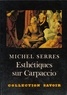 Michel Serres - Esthétiques sur Carpaccio.