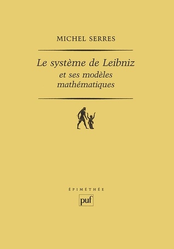 Le système de Leibniz et ses modèles mathématiques 4e édition