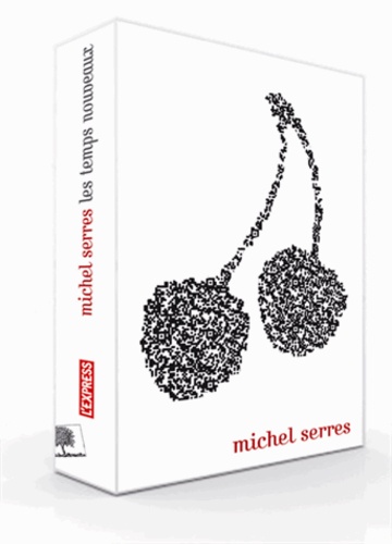 Michel Serres - Les Temps nouveaux - Coffret 2 volumes : Temps des cerises ; Petite Poucette. 1 CD audio
