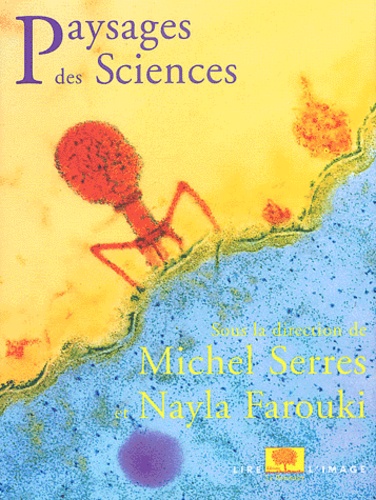Michel Serres et Nayla Farouki - Paysages des sciences.