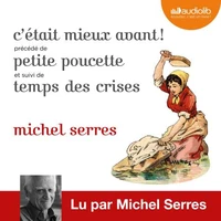 Petite Poucette suivi de C'etait mieux avant !