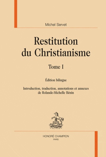 Michel Servet - Restitution du Christianisme - 2 volumes, édition bilingue français-latin.