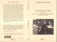 Michel Servière - Le sujet de l'art.