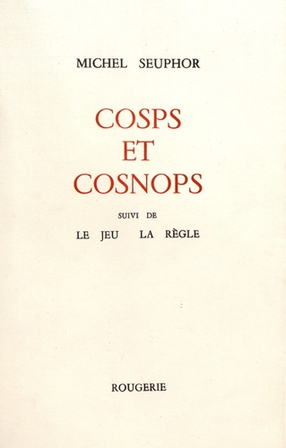 Michel Seuphor - Gosps et Cosnops - Suivi de Le jeu, la règle.