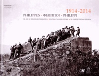 Michel Sève - Philippes 1914-2014 - 100 ans de recherches françaises, édition français-anglais-grec.