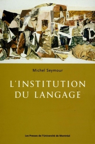 Michel Seymour - L'institution du langage.