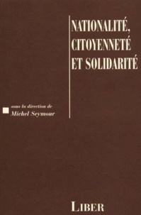 Michel Seymour et  Collectif - Nationalite, Citoyennete Et Solidarite.